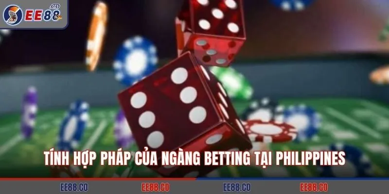 Tính hợp pháp của ngàng betting tại Philippines